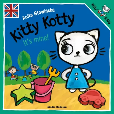 Bajki, opowiadania, wiersze - Kitty Kotty. It's mine!