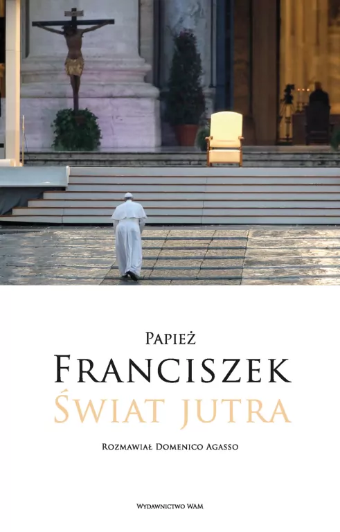 Świat jutra. Rozmawiał Domenico Agasso - tantis.pl