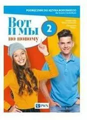 Wot i my. Po nowomu 2. Podręcznik do liceum i technikum. Język rosyjski - tantis.pl
