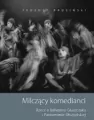 Milczący komedianci Rzecz o Bohdanie Głuszczaku i Pantomimie Olsztyńskiej - tantis.pl