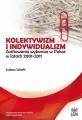 Kolektywizm i indywidualizm. Zachowania wyborcze w Polsce w latach 2001-2011 - tantis.pl