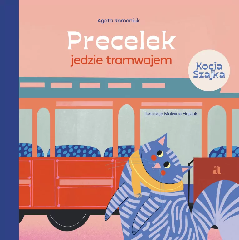 Precelek jedzie tramwajem. Precelek z Kociej Szajki. Tom 1 - tantis.pl