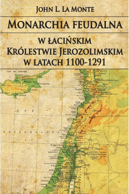 Monarchia feudalna w łacińskim Królestwie... - tantis.pl