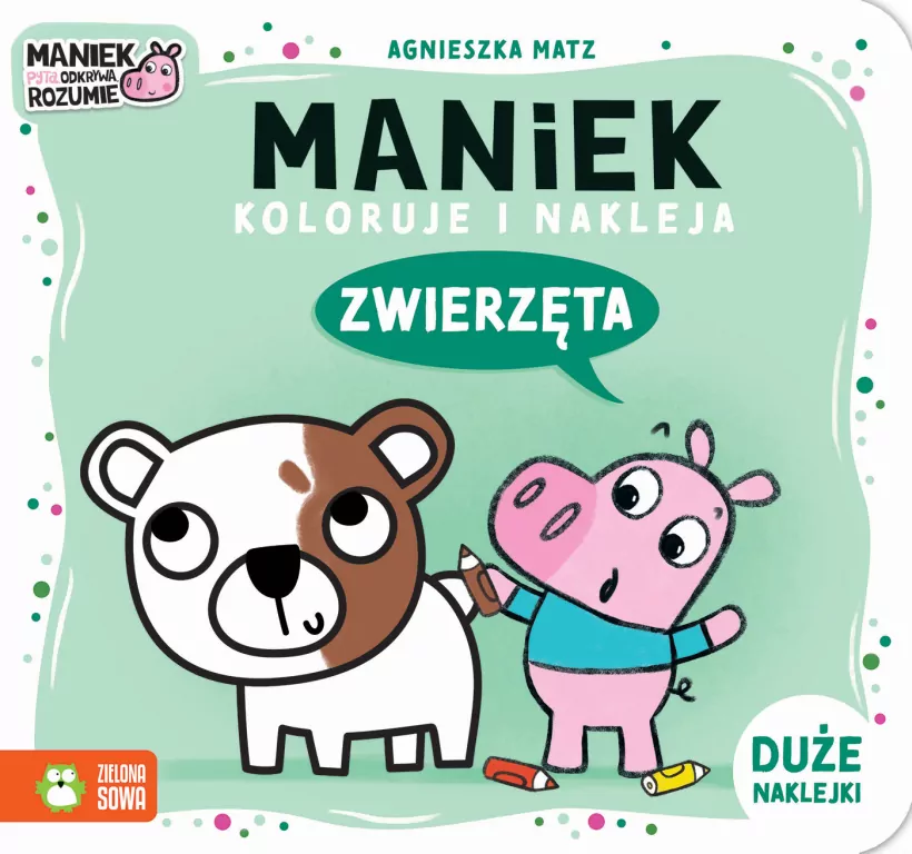 Maniek koloruje i nakleja. Zwierzęta - tantis.pl