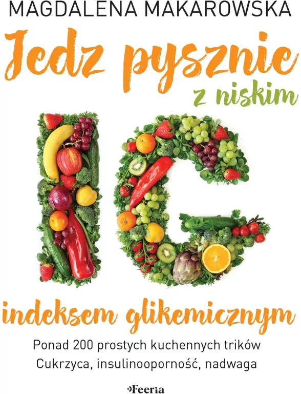 Jedz pysznie z niskim indeksem glikemicznym - tantis.pl