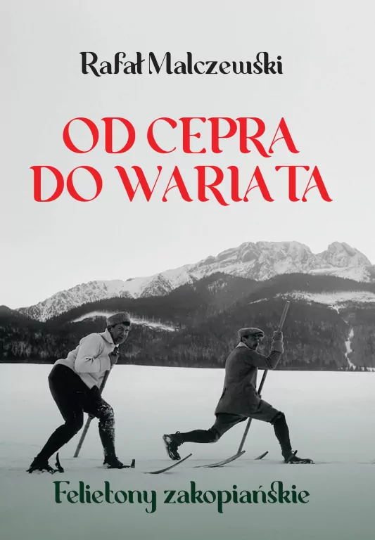 Od cepra do wariata. Felietony zakopiańskie - tantis.pl