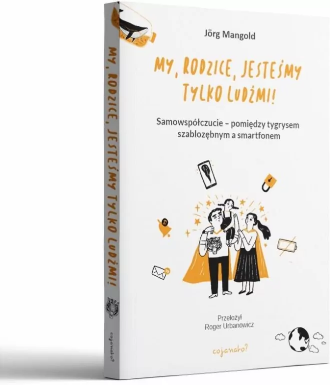 My, rodzice, jesteśmy tylko ludźmi! - tantis.pl