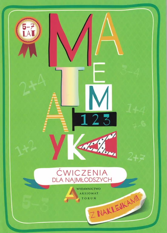 Matematyka. Ćwiczenia dla najmłodszych z naklejkami 5-7 lat - tantis.pl