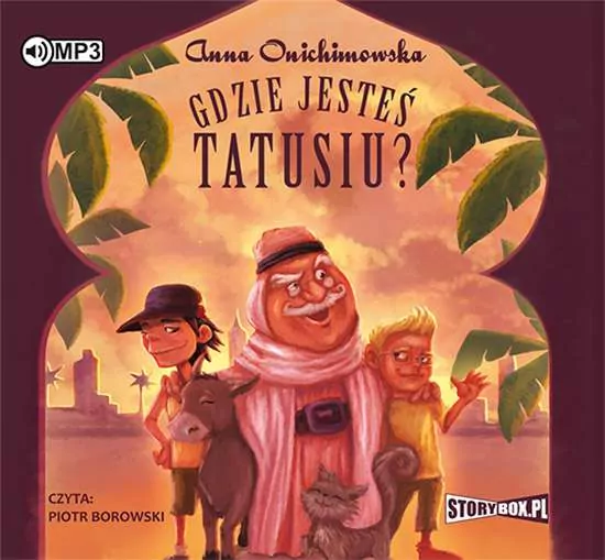 Gdzie jesteś tatusiu? Audiobook - tantis.pl