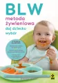 BLW Metoda żywieniowa Daj dziecku wybór - tantis.pl