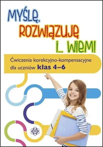 Myślę, rozwiązuję i wiem. Ćw. dla klas 4-6. Hinz, M. Opr. m. 2014. Wydanie 2024 - tantis.pl