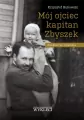 Mój ojciec kapitan Zbyszek. Polskość po wileńsku - tantis.pl
