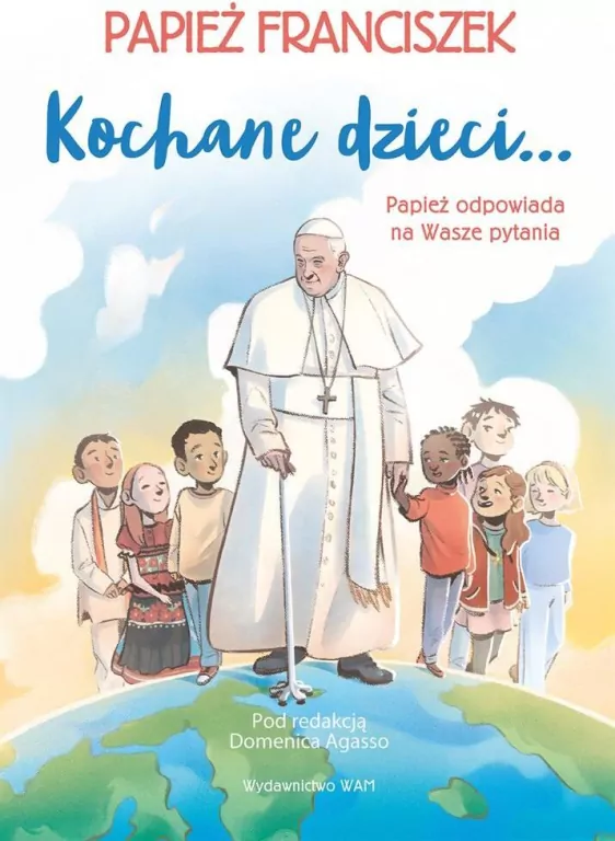 Kochane dzieci.. Papież odpowiada na Wasze pytania - tantis.pl