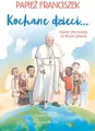 Kochane dzieci.. Papież odpowiada na Wasze pytania - tantis.pl