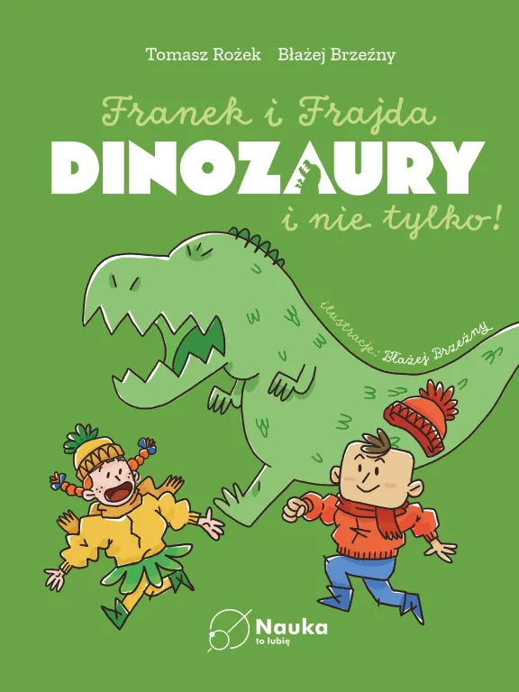 DINOZAURY i nie tylko. Franek i Frajda - tantis.pl