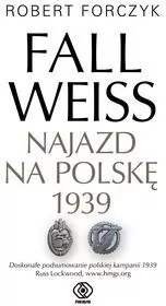 Fall Weiss. Najazd na Polskę 1939 - tantis.pl