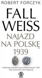 Fall Weiss. Najazd na Polskę 1939