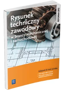 Rysunek techniczny zawodowy w branży mechanicznej i samochodowej. Podręcznik do nauki zawodów - tantis.pl