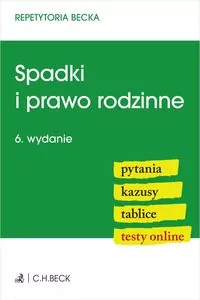 Spadki i prawo rodzinne. Pytania. Kazusy. Tablice - tantis.pl