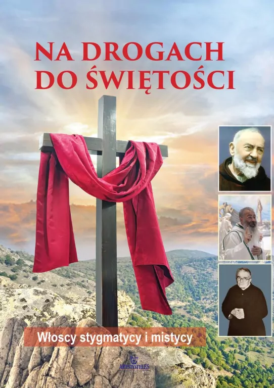 Na drogach do świętości. Włoscy stygmatycy... - tantis.pl