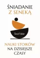 Śniadanie z Seneką. Nauki stoików na dzisiejsze czasy - tantis.pl