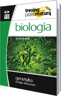 Biologia. Genetyka. Biologia stosowana. Trening przed maturą - tantis.pl