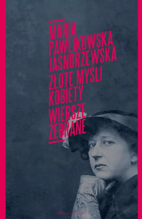 Złote myśli kobiety. Wiersze zebrane - tantis.pl