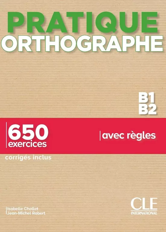 Pratique Orthographe - Niveaux B1/B2 - Livre + Corrigés - tantis.pl