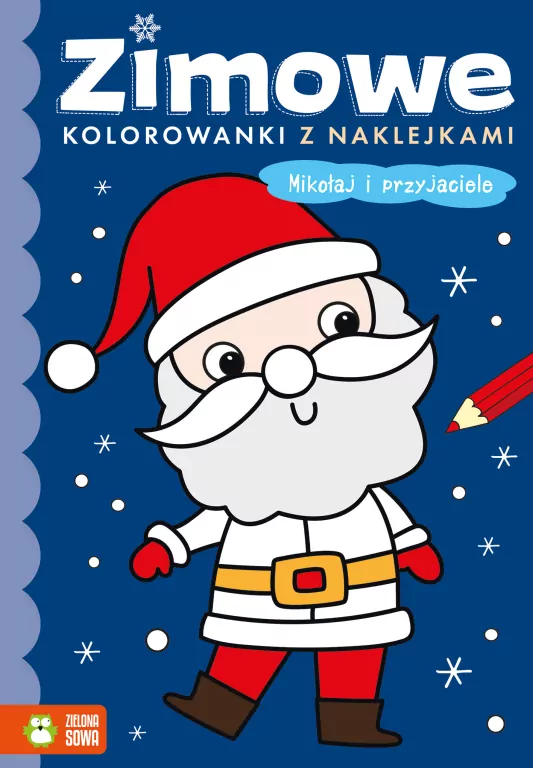 Zimowe kolorowanki. Mikołaj i przyjaciele - tantis.pl