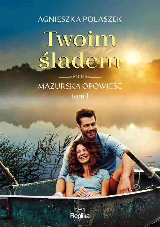 Twoim śladem. Mazurska opowieść. Tom 1 - tantis.pl