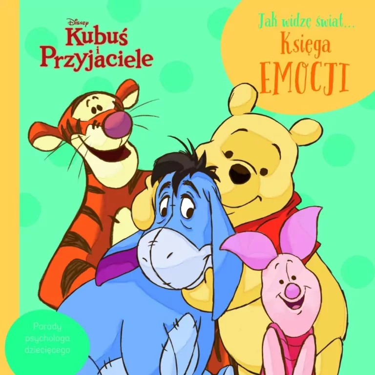 Jak widzę świat… Księga emocji. Disney. Kubuś i przyjaciele - tantis.pl