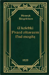 U kolebki, przed ołtarzem, nad mogiłą