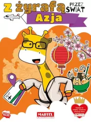 Azja. Z żyrafą przez świat