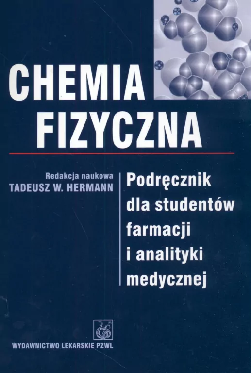 Chemia fizyczna. Podręcznik dla studentów farmacji i analityki medycznej - tantis.pl