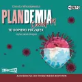 Plandemia Covid 19. To dopiero początek audiobook - tantis.pl