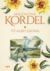 Ty albo żadna. Tajemnice. Tom 2