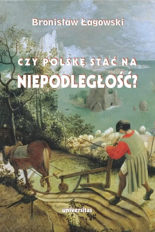 Czy Polskę stać na niepodległość? - tantis.pl