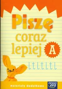 Piszę coraz lepiej A. Materiały dodatkowe - tantis.pl