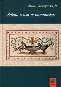 Źródła sensu w humanistyce - tantis.pl