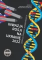 Inwazja Rosji na Ukrainę 2022. Źródła, przebieg, konsekwencje - tantis.pl