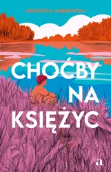 Choćby na księżyc