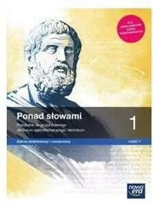 Ponad słowami 1. Podręcznik do języka polskiego dla liceum ogólnokształcącego i technikum. Zakres podstawowy i rozszerzony. Część 1. - tantis.pl
