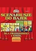 Scenariusze do bajek dla przedszkoli i szkół. Tom 1 - tantis.pl