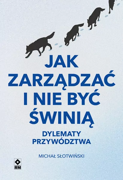 Jak zarządzać i nie być świnią - tantis.pl