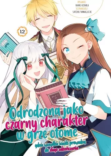 Odrodzona jako Czarny Charakter w Grze Otome. Tom 12 - tantis.pl