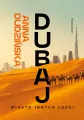 Dubaj. Miasto innych ludzi - tantis.pl