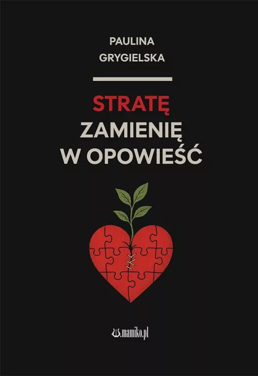 Stratę zamienię w opowieść - tantis.pl