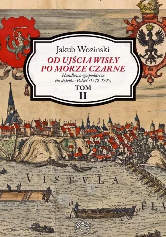 Od ujścia Wisły po Morze Czarne Tom 2 - tantis.pl