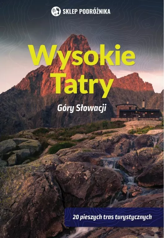 Wysokie Tatry. Góry Słowacji - tantis.pl
