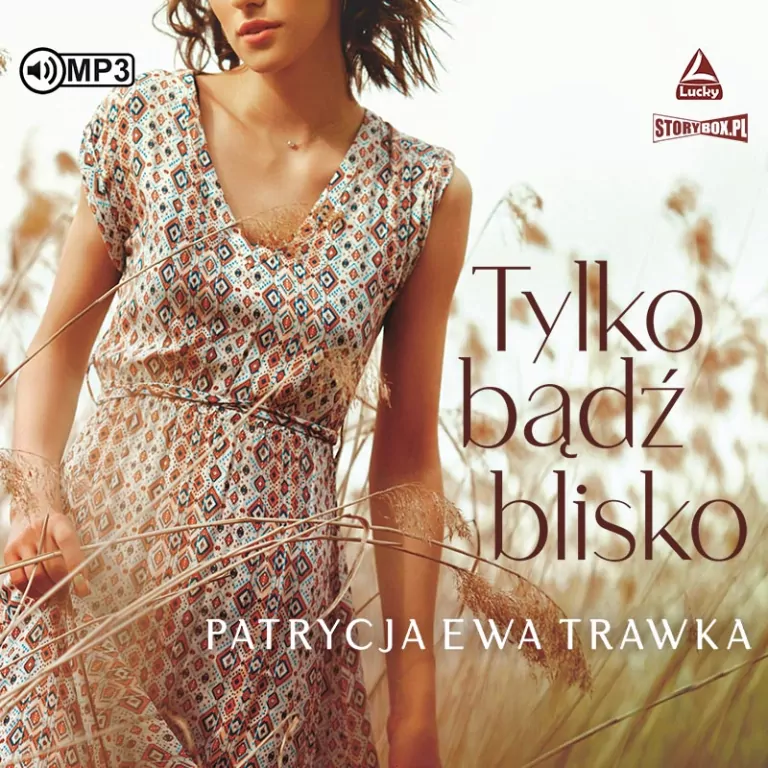 Tylko bądź blisko audiobook - tantis.pl